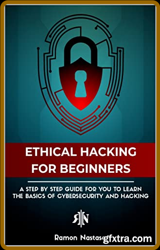 Ethical Hacking for Beginners, 1st edition