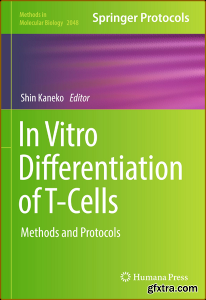 In Vitro Differentiation of T-Cells - Methods and Protocols