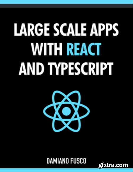 Large Scale Apps with React and TypeScript