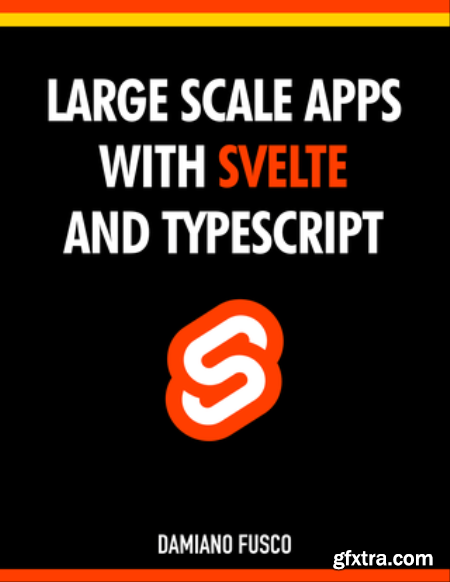 Large Scale Apps with Svelte and TypeScript