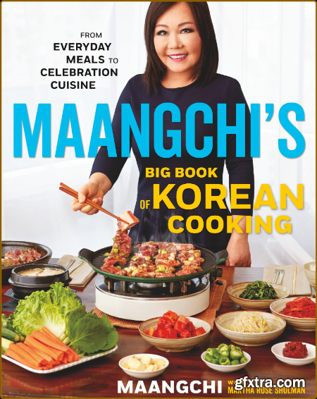 Maangchi\'s Big Book of Korean Cooking