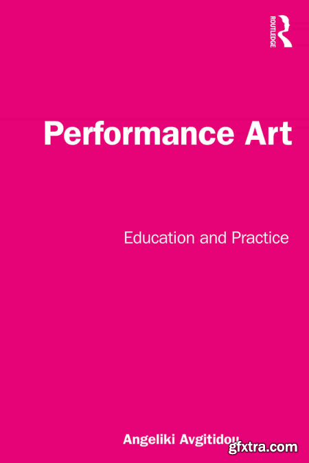 Performance Art Education and Practice