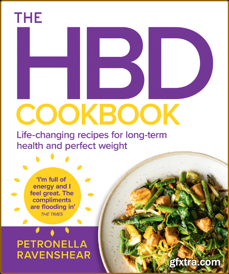 The HBD Cookbook - Life-changing recipes for long-term health and perfect weight