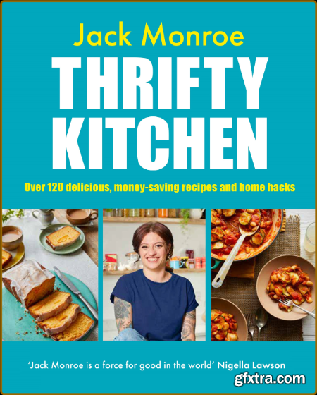 Thrifty Kitchen - Over 120 Delicious, Money-saving Recipes and Home Hacks