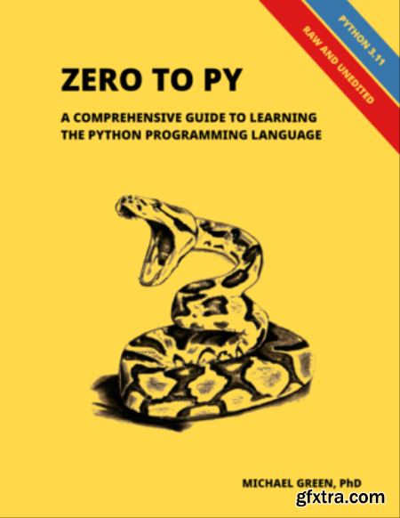 Zero to Py  A Comprehensive Guide to Learning the Python Programming Language