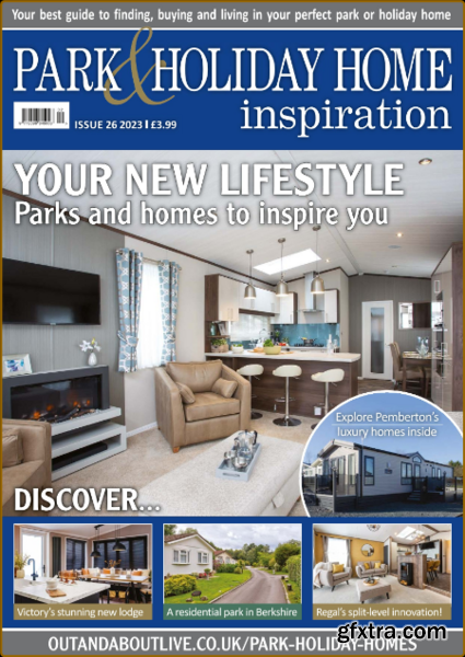 Park & Holiday Home Inspiration - Issue 26 - February 2023