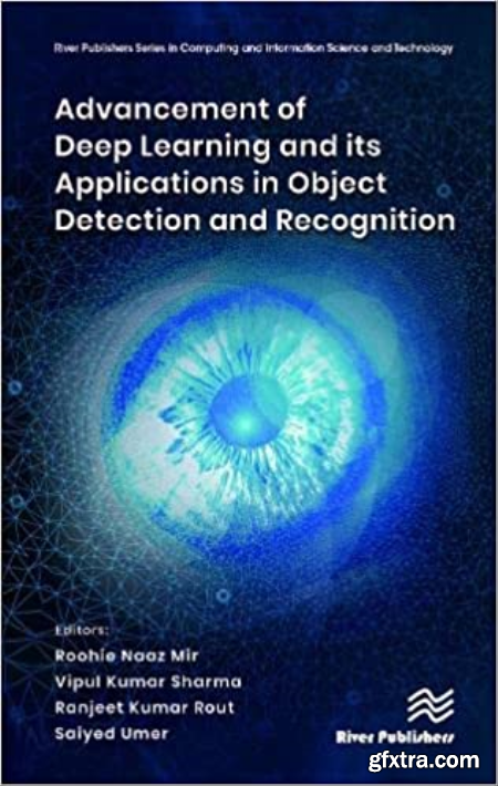 Advancement of Deep Learning and its Applications in Object Detection and Recognition