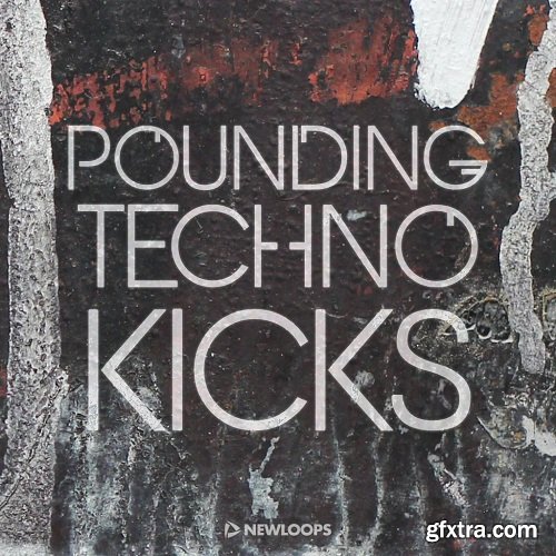 New Loops Pounding Techno Kicks