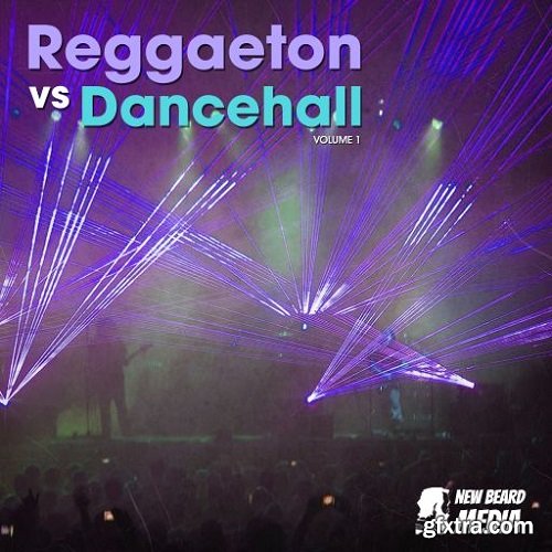 New Beard Media Reggaeton vs Dancehall Vol 1