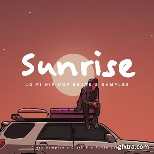 Clark Samples Sunrise Lofi Hip Hop