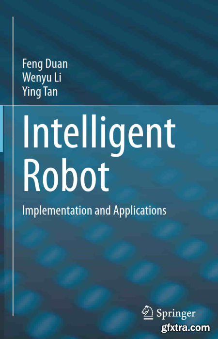 Intelligent Robot Implementation and Applications