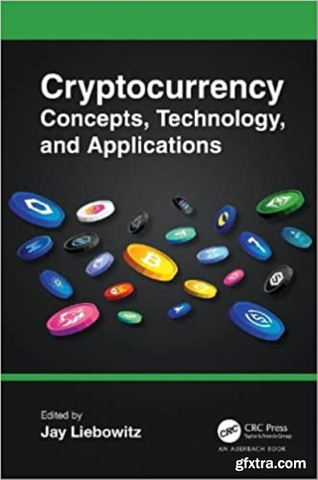 Cryptocurrency Concepts, Technology, and Applications