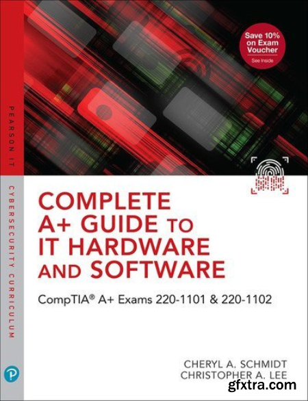 Complete A+ Guide to IT Hardware and Software CompTIA A+ Exams 220-1101 & 220-1102, 9th Edition (True EPUB, MOBI)