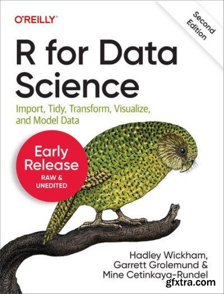 R for Data Science, 2nd Edition (Second Early Release)