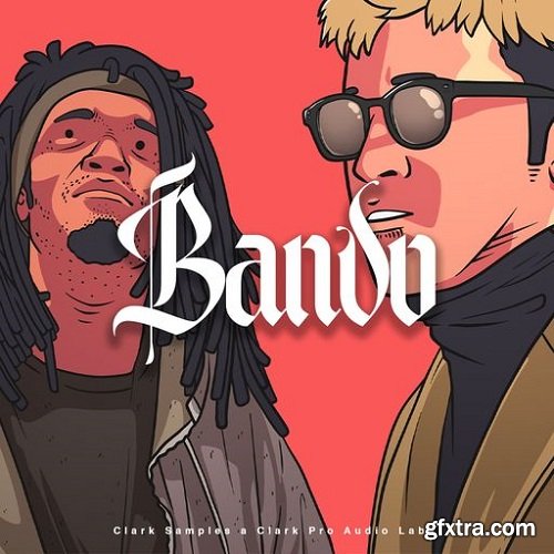 Clark Samples Bando Hip Hop and Trap