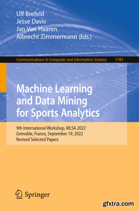 Machine Learning and Data Mining for Sports Analytics 9th International Workshop