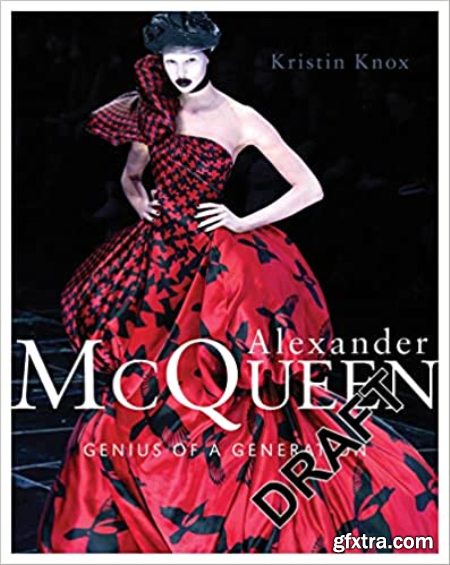 Alexander McQueen Genius of a Generation