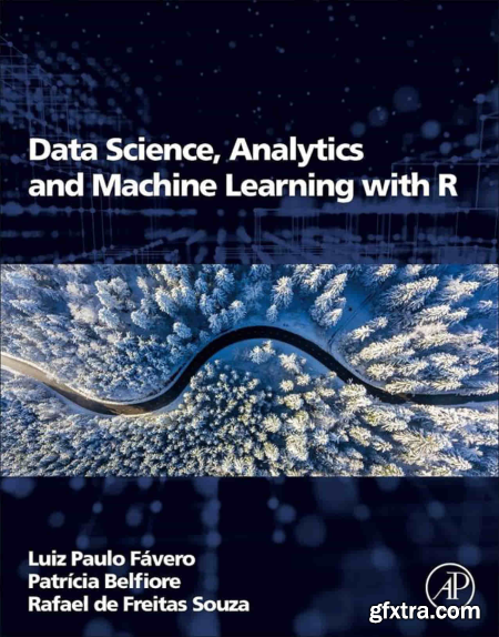 Data Science, Analytics and Machine Learning with R (True PDF)