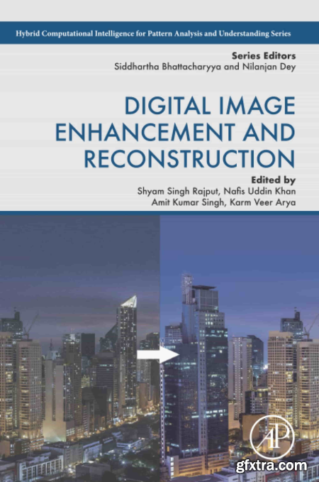 Digital Image Enhancement and Reconstruction (Hybrid Computational Intelligence for Pattern Analysis and Understanding)