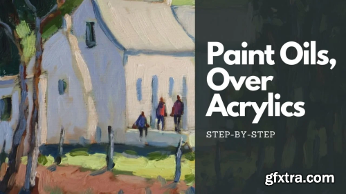 How to Paint with Oils Over Acrylics