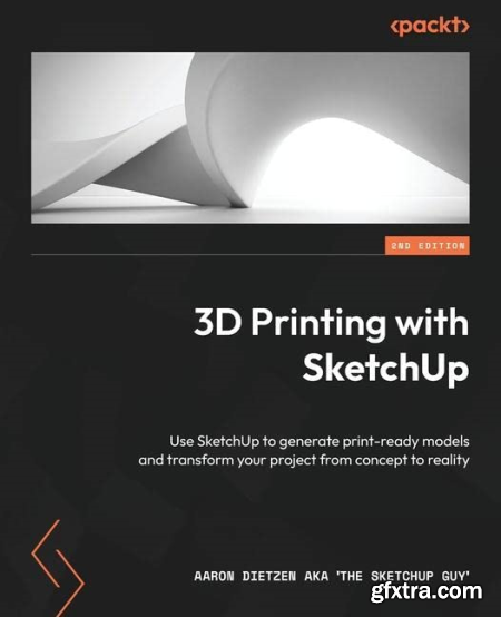 3D Printing with SketchUp, 2nd edition