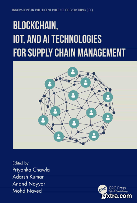 Blockchain, IoT, and AI Technologies for Supply Chain Management