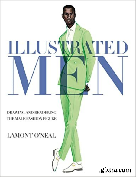 Illustrated Men Drawing and Rendering the Male Fashion Figure