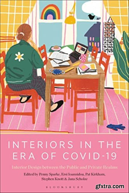 Interiors in the Era of Covid-19 Interior Design between the Public and Private Realms