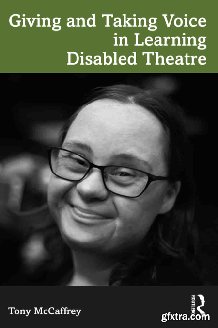 Giving and Taking Voice in Learning Disabled Theatre