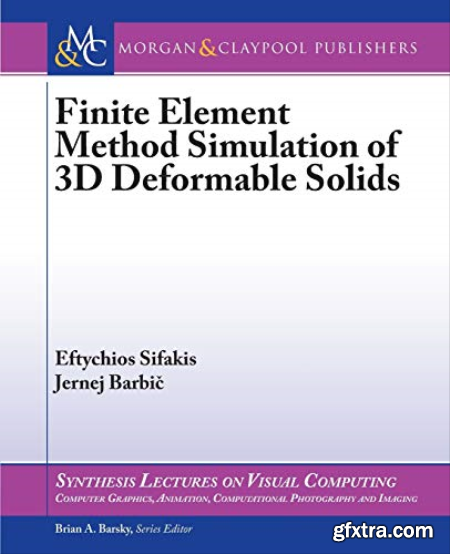 Finite Element Method Simulation of 3D Deformable Solids