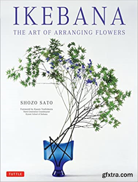 Ikebana The Art of Arranging Flowers [True EPUB]