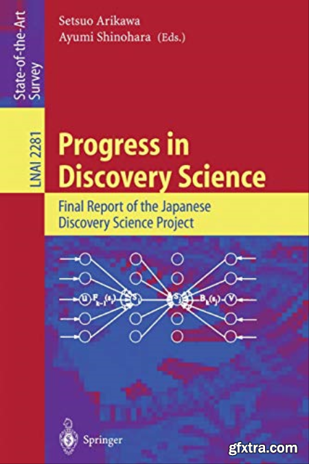 Progress in Discovery Science Final Report of the Japanese Discovery Science Project