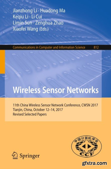 Wireless Sensor Networks 11th China Wireless Sensor Network Conference