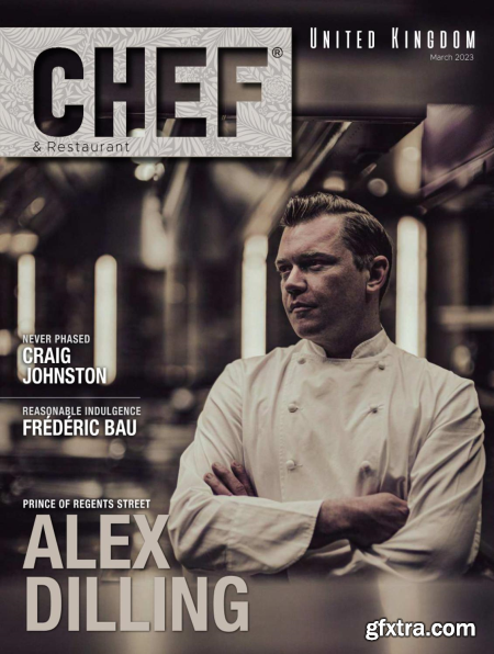 Chef & Restaurant UK - March 2023