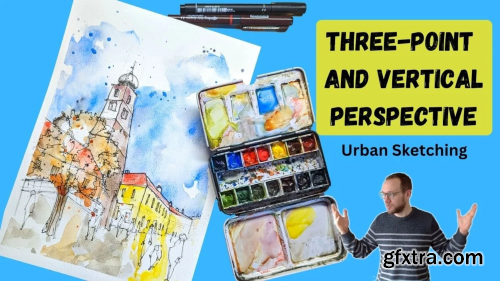 Urban Sketching - Develop Three Point and Vertical Perspective Techniques