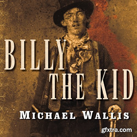 Billy the Kid The Endless Ride [Audiobook]