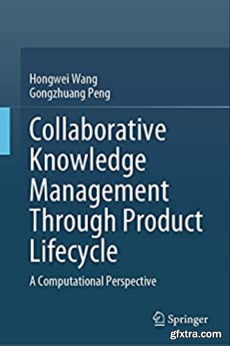 Collaborative Knowledge Management Through Product Lifecycle A Computational Perspective