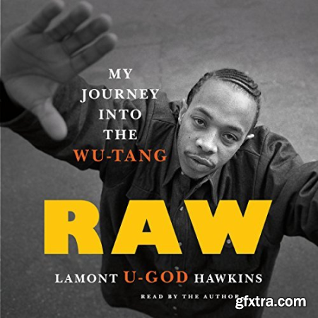 Raw My Journey into the Wu-Tang [Audiobook]