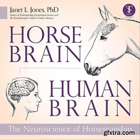 Horse Brain, Human Brain The Neuroscience of Horsemanship [Audiobook]