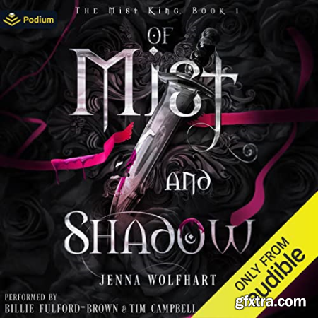 Of Mist and Shadow The Mist King, Book 1 [Audiobook]