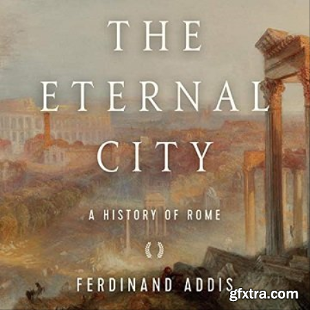 The Eternal City A History of Rome [Audiobook]