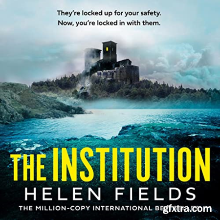 The Institution by Helen Fields [Audiobook]