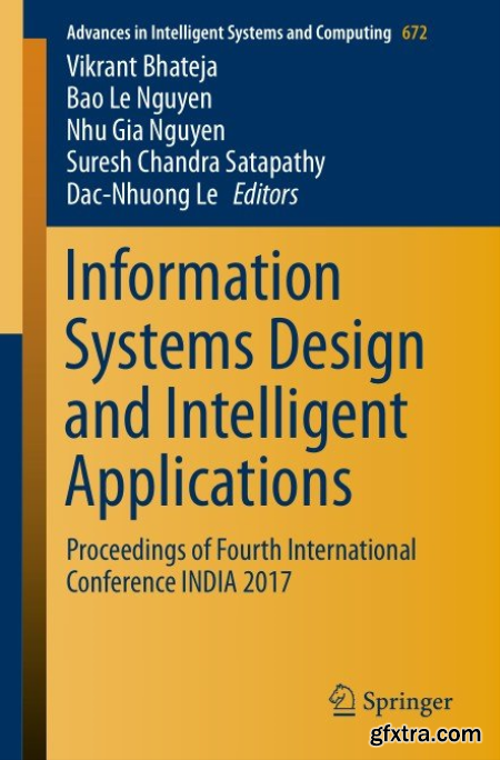 Information Systems Design and Intelligent Applications Proceedings of Fourth International Conference INDIA 2017