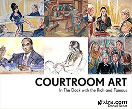 Courtroom Art In The Dock with the Rich and Famous