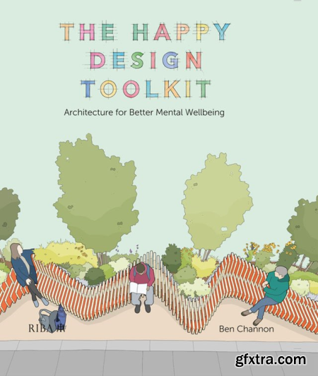 The Happy Design Toolkit Architecture for Better Mental Wellbeing (True EPUB)