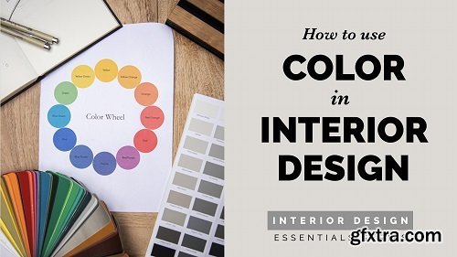 How to use Color in Interior Design - Color Psychology & Theory - Interior Design Essentials