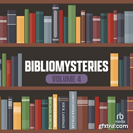 Bibliomysteries, Volume 4 [Audiobook]