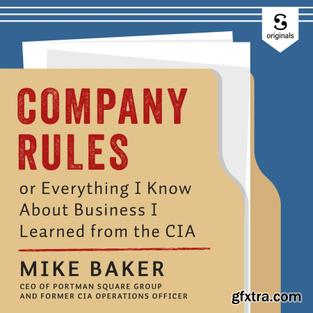 Company Rules Or Everything I Know About Business I Learned from the CIA