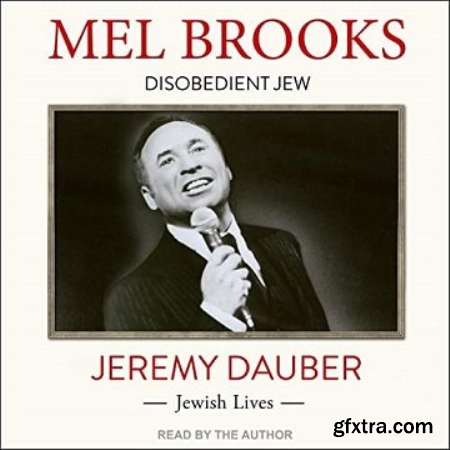 Mel Brooks Disobedient Jew (Jewish Lives) [Audiobook]