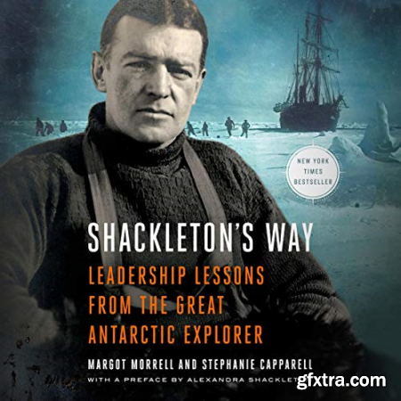 Shackleton\'s Way Leadership Lessons From the Great Antarctic Explorer [Audiobook]